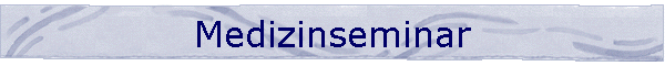 Medizinseminar