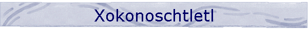 Xokonoschtletl